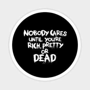 NOBODY CARES Magnet